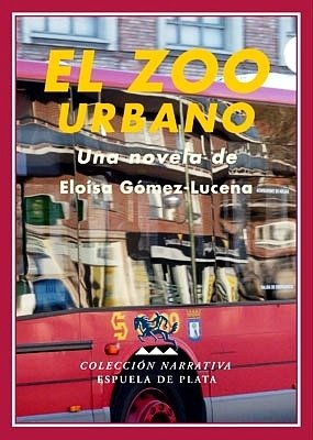El zoo urbano. Novela.