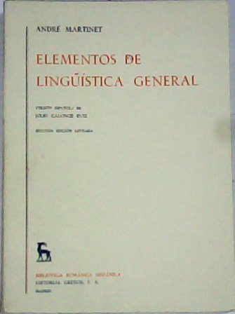 Elementos de lingüística general. Traducción de J. Calonge Ruiz.