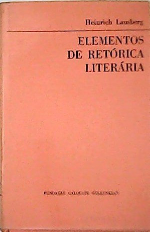 Elementos de retórica literaria. Traduçao, prefácio e aditamentos de R. …