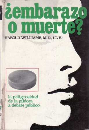 ¿Embarazo o muerte? La peligrosidad de la píldora a debate …