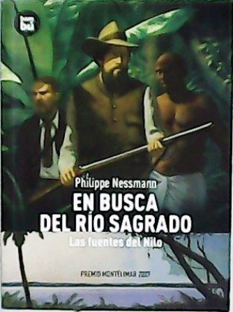 En busca del río sagrado. Manuel Serrat Crespo.