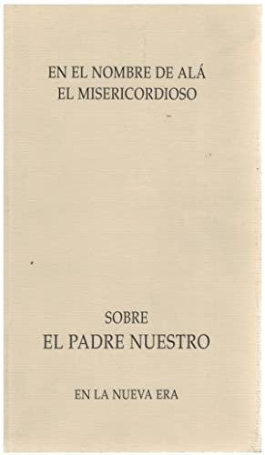 En el nombre de Alá el Misericordioso. Sobre el Padre …