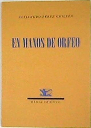 En manos de Orfeo. Prólogo de Pedro Sevilla.