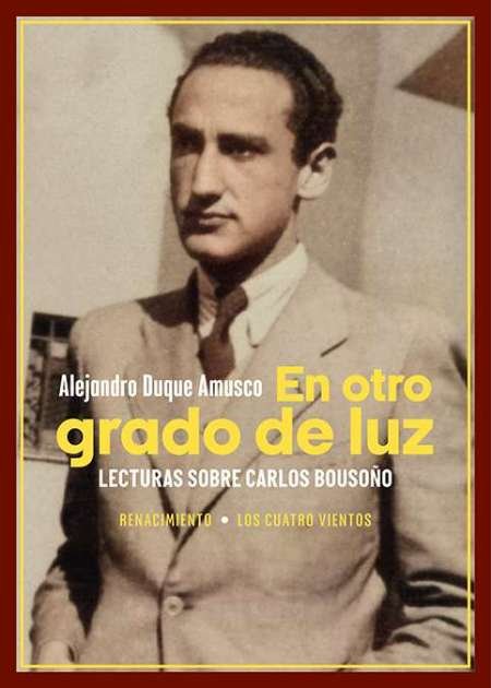 En otro grado de luz (Lecturas sobre Carlos Bousoño). En …