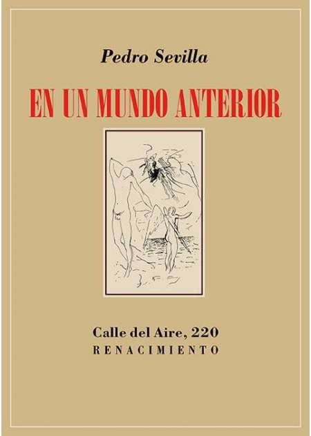 En un mundo anterior. Esta nueva entrega poética insiste en …