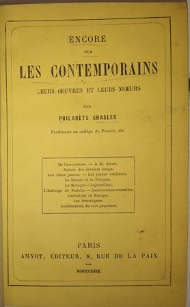 Encore sur les contemporains. Leur oeuvres et leurs moeurs. (De …