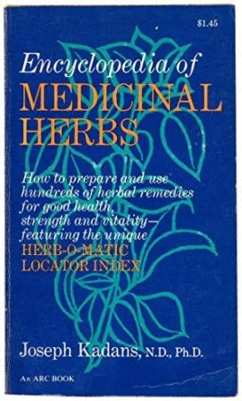 Encyclopaedia of Medicinal Herbs. How to prepare and use hundreds …
