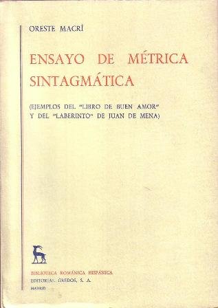 Ensayo de métrica sintagmática (Ejemplos del "Libro de buen amor" y del "Laberinto" de Juan de Mena).