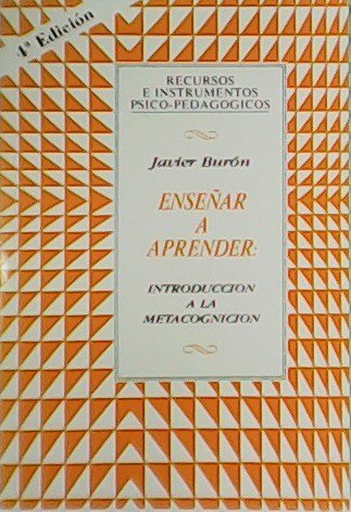 Enseñar a aprender. Introducción a la metacognición.