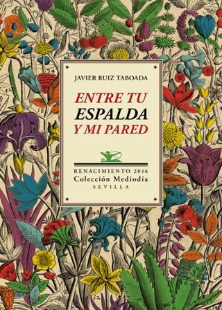 Entre tu espalda y mi pared. Poesía. Entre tu espalda …