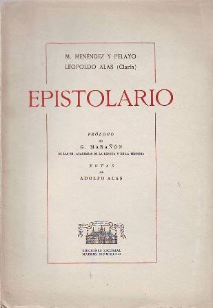 Epistolario. Prólogo de G. Marañón y notas de Adolfo Alas.