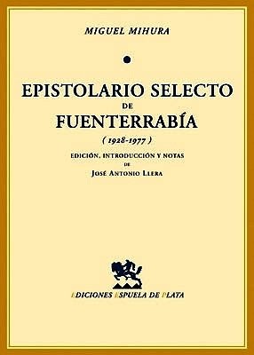 Epistolario Selecto de Fuenterrabía (1928-1977). Edición, introducción y notas de …