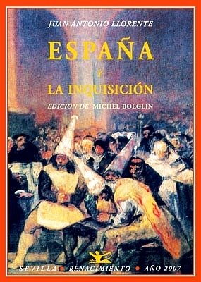 España y la Inquisición. Memoria histórica. acerca del tribunal de …