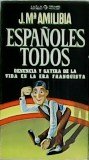 Españoles todos. Denuncia y sátira de la vida en la …