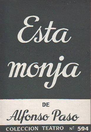 Esta monja. Obra en dos actos.