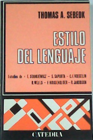 Estilo del lenguaje. Estudios de: E. Stankiewicz, S. Saporta, C. …