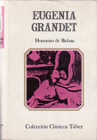 Eugénie Grandet. Novela. Traducción de Francisco Vergés.