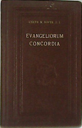 Evangeliorum Concordia. Quattuor D. N. Iesu Chisti Evangelia in narrationem …