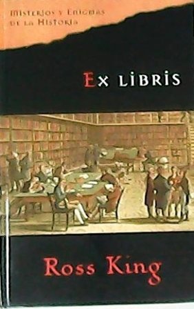 Ex Libris. Misterios y enigmas de la historia. Traducción de R. M.Bassols.