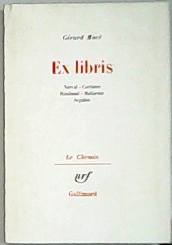 Ex libris : Nerval, Corbière, Rimbaud, Mallarmé, Segalen.