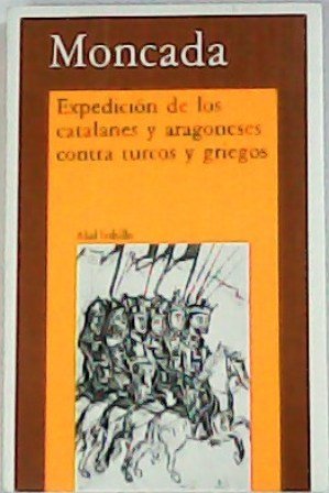 Expedición de los catalanes y aragoneses contra turcos y griegos.