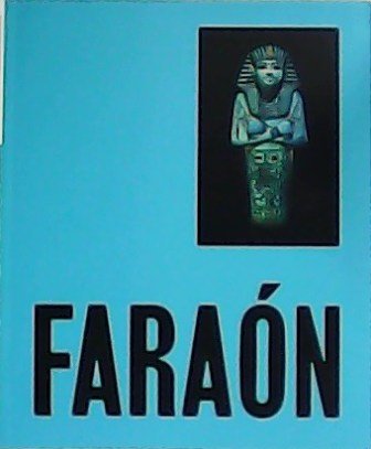 Faraón: Rey de Egipto.