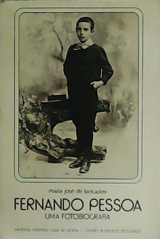 Fernando Pessoa. Uma fotobiografía.