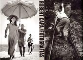 Fotografías. Prólogo de Henri Cartier-Bresson. Recuerdo de Cornell Capa. Introducción del libro y los capítulos de Richard Whelan.