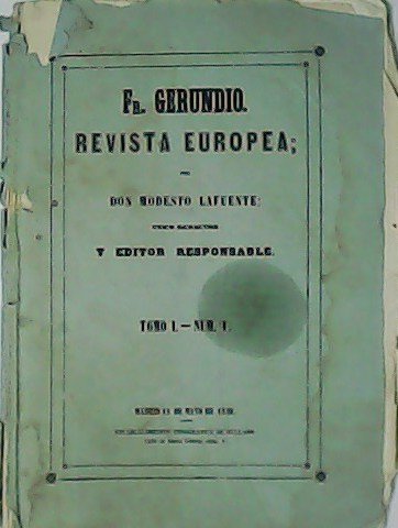 Fr. Gerundio. Revista Europea, por Don Modesto Lafuente. Tomo I. …