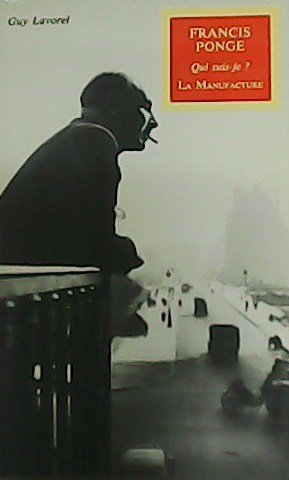 Francis Ponge. Qui suis-je?