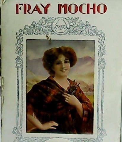 FRAY MOCHO. Año XV. Nº 763. De la vida que pasa, por Rojas. El Sr. Bigabyschewranskot, por Henri Duvernois. Todos tienen razón, por Matilde Serao. El perro flaco, por Juan López Núñez. El castillo de los inconsciente, por Amado Nervo. Canción de abril, por J. Ortiz de Pinedo. El preso, por Miguel Corday. Colaboradores: Max Fischer, Ismael Bucich Escobar, Sara Insúa, Rafael Ruiz López, Andrés Birabeau, Ramón de Castro Estévez, Francisco Caravaca.