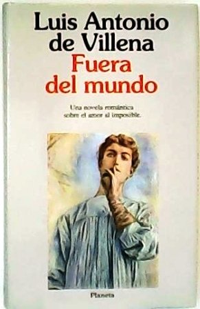 Fuera del mundo. Una novela romántica sobre el amor al …