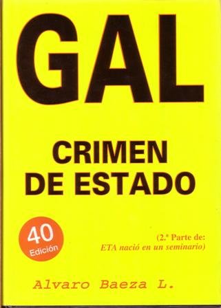 GAL crimen de Estado. 2ª parte de ETA nació en …