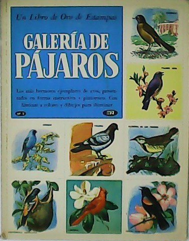 Galería de pájaros. Un libro de oro de estampas. Nº …