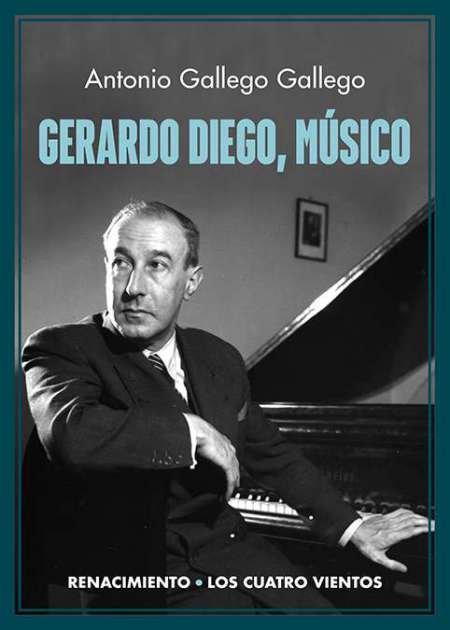 Gerardo Diego, músico. La relación de Gerardo Diego con la …