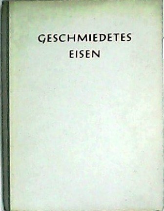 Geschmiedetes eisen. Vorwort zu Günter Wasmuth.