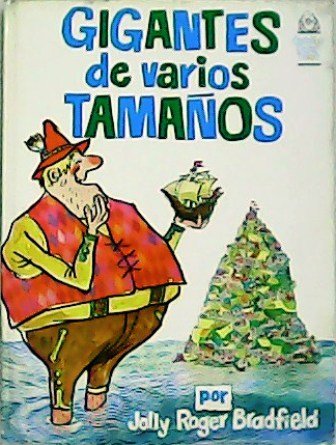 Gigantes de varios tamaños.
