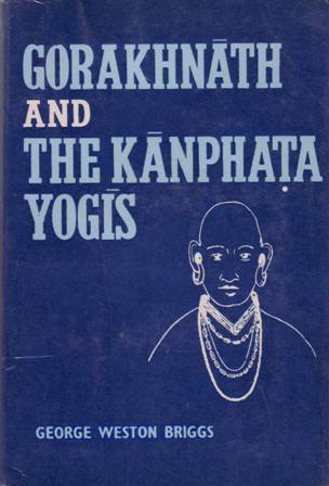 Gorakhnãth and the Kãnphata yogis.