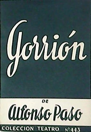 Gorrión. Obra en dos actos.