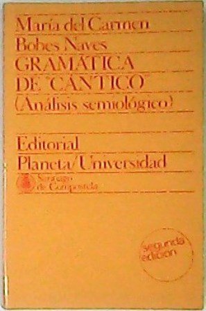 Gramática de "Cántico". Análisis semiológico. Preliminar de Manuel Alvar.