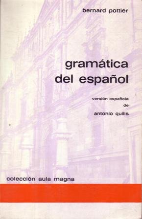 Gramática del español. Versión de A. Quilis.