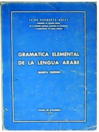 Gramática elemental de la lengua árabe.