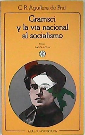 Gramsci y la vía nacional al socialismo. Prólogo de Jordi …