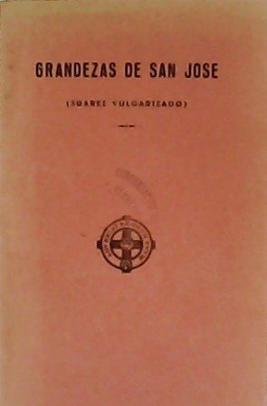 Grandezas de San José. Suárez Vulgarizado En el Tercer Centenario … | Immagine principale