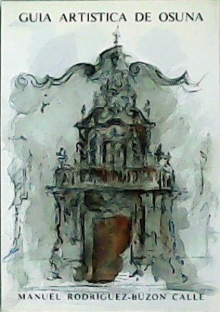 Guía artística de Osuna. Prólogo de Enrique Valdivieso. | Immagine principale