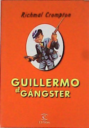 Guillermo el gángster. Traducción de J. Elías.