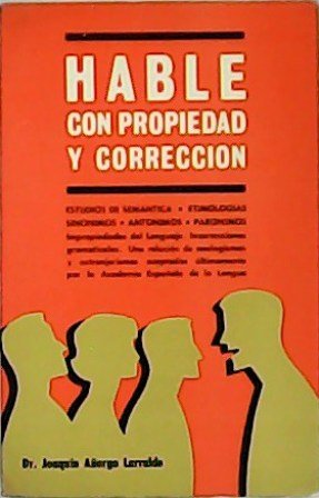 Hable con propiedad y corrección. Estudios de semántica, etimologías, sinónimos, … | Immagine principale