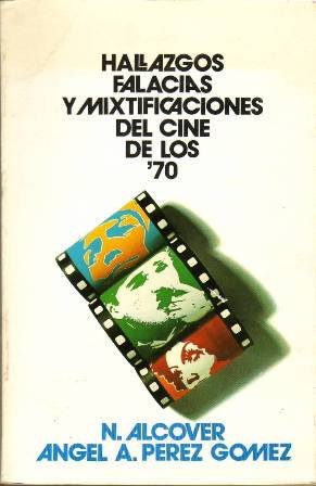 Hallazgos, falacias y mixtificaciones del cine de los años '70.