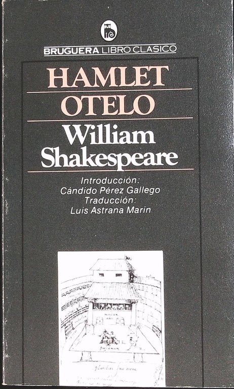 Hamlet - Otelo. Introducción: Cándido Pérez Gallego Traducción: Luis Astrana Marín.