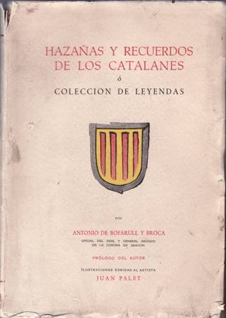 Hazañas y recuerdos de los catalanes o Colección de leyendas. …